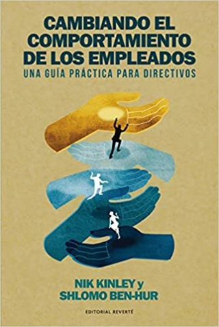 Cambiando El Comportamiento De Los Empleados Libro