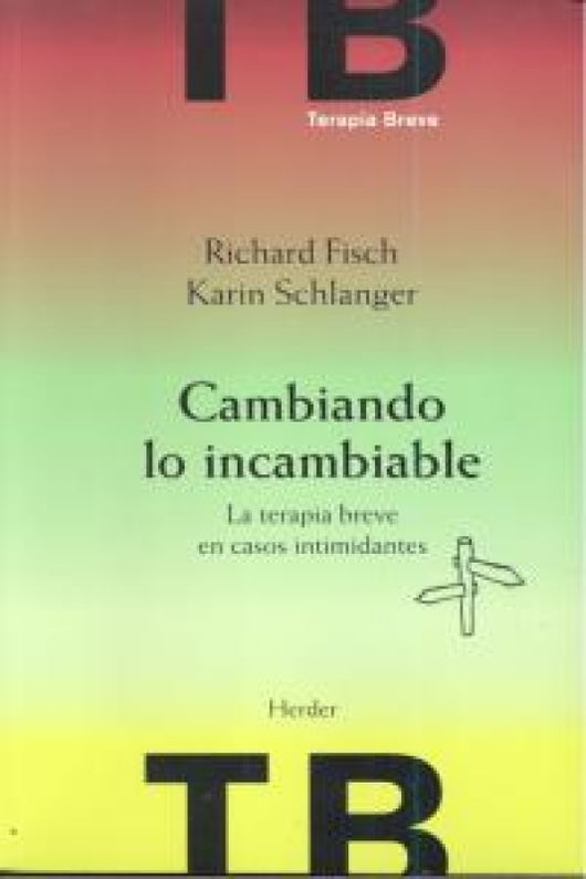 Cambiando Lo Incambiable Libro