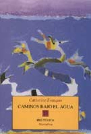 Caminos Bajo El Agua Libro