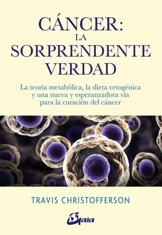 Cáncer: La Sorprendente Verdad Libro