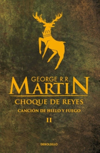 Cancion De Hielo II - Choque De Reyes - George R.R. Martin
