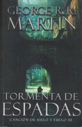 Canción De Hielo III - Tormenta De Espadas - George R.R. Martin