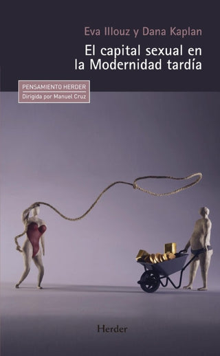 Capital Sexual En La Modernidad Tardia El Libro