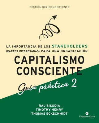Capitalismo Consciente -Guia Practica Stakeholders Libro