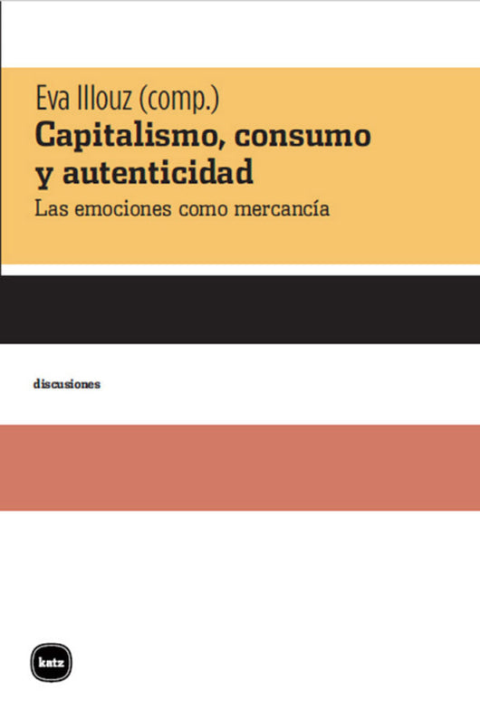 Capitalismo Consumo Y Autenticidad Libro