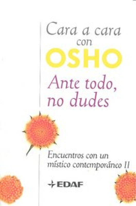 Cara A Con Osho Ante Todo No Dudes Libro