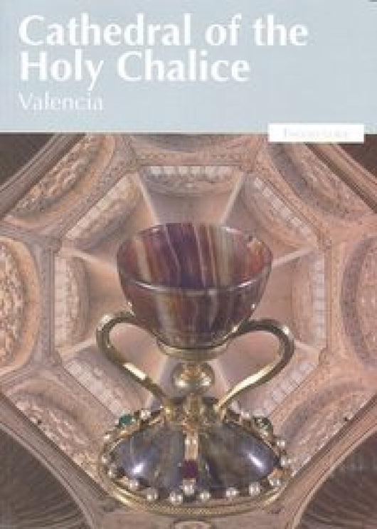 Cathedral Of The Holy Chalice Valencia Libro