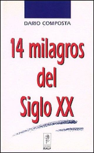 Catorce Milagros Del Siglo Xx Libro