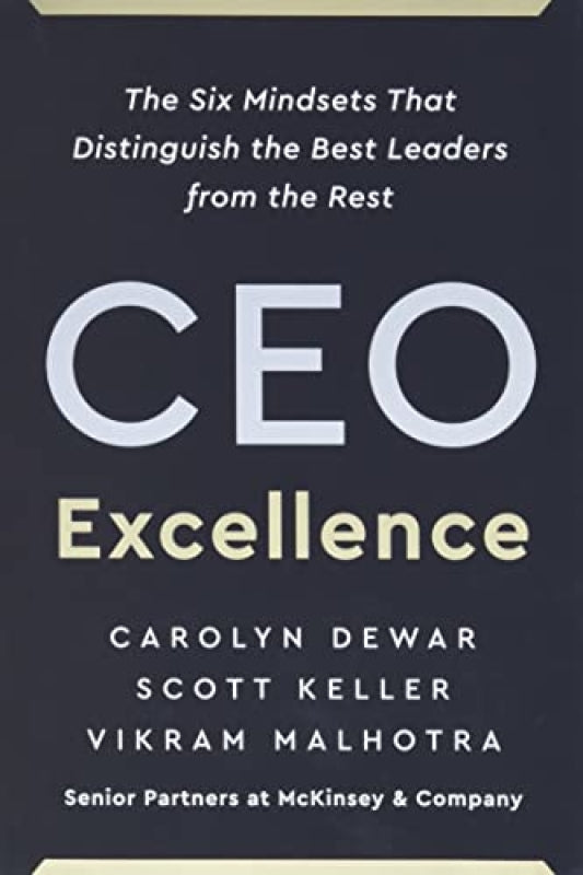 Ceo Excellence: The Six Mindsets That Distinguish The Best Leaders From Rest Pasta Dura Libro