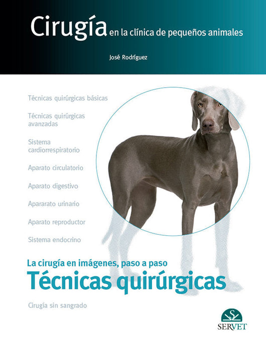 Cirugía En La Clínica De Pequeños Animales. Técnicas Quirúrgicas Libro