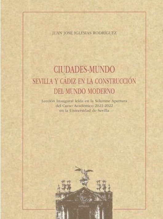 Ciudades - Mundo Sevilla Y Cadiz En La Construccio Libro