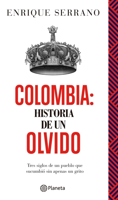 Colombia: Historia De Un Olvido Libro