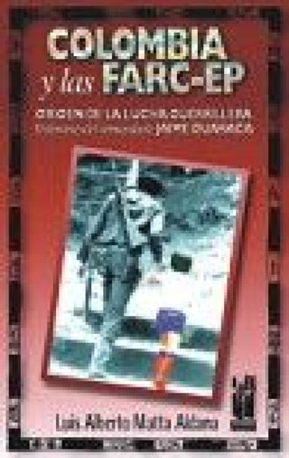 Colombia Y Las Farc-Ep Libro