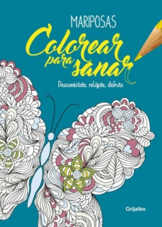 Colorear Para Sanar -Mariposas Libro
