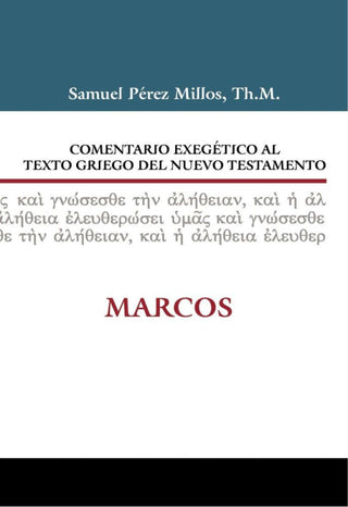 Comentario Exegético Al Texto Griego Del N.t. Marcos Libro
