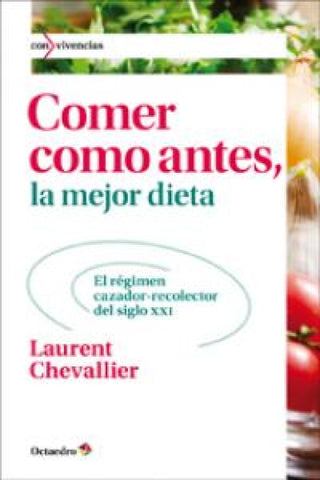 Comer Como Antes La Mejor Dieta Libro