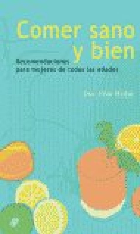 Comer Sano Y Bien Libro