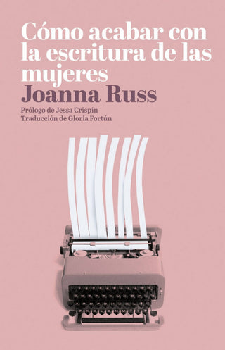 Cómo Acabar Con La Escritura De Las Mujeres Libro