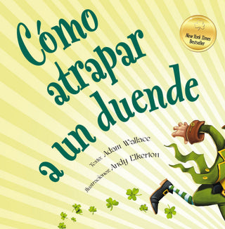 Cómo Atrapar A Un Duende Libro