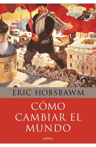 Cómo Cambiar El Mundo Libro