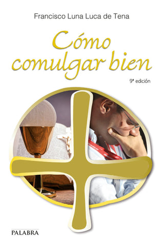 Cómo Comulgar Bien Libro