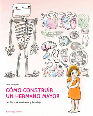 Cómo Construir Un Hermano Mayor Libro