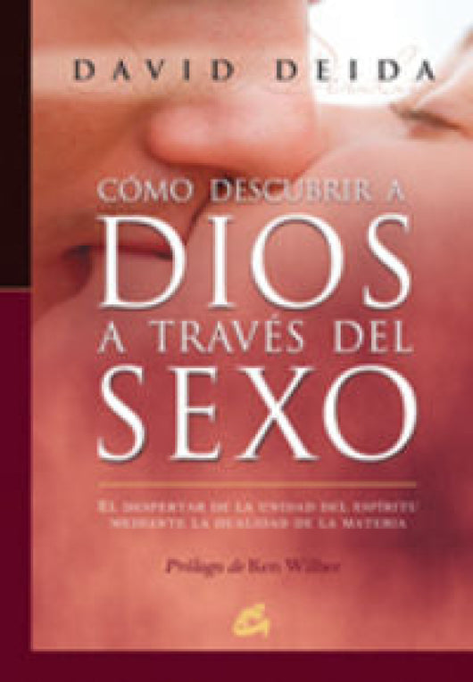 Cómo Descubrir A Dios Través Del Sexo Libro