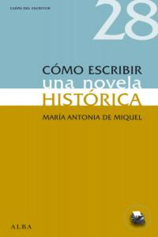 Cómo Escribir Una Novela Histórica Libro
