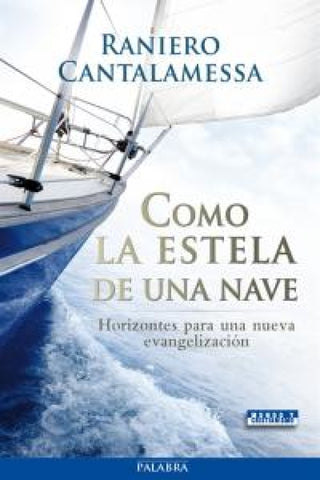 Como La Estela De Una Nave Libro