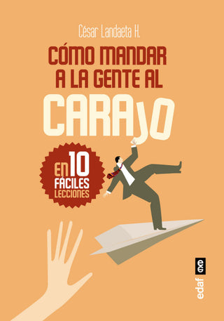 Cómo Mandar A La Gente Al Carajo Libro