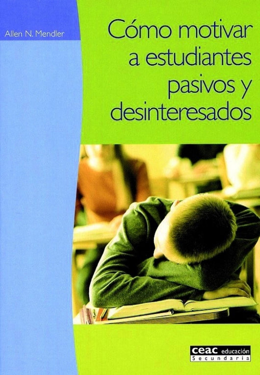 Cómo Motivar A Estudiantes Pasivos Y Desinteresados Libro