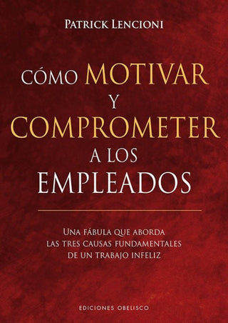 Cómo Motivar Y Comprometer A Los Empleados Libro