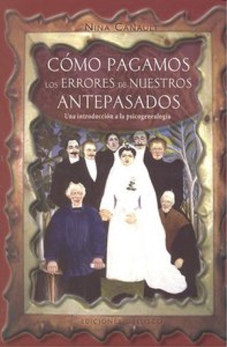 Cómo Pagamos Los Errores De Nuestros Antepasados Libro