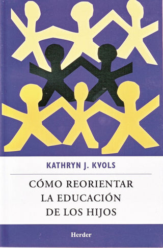 Cómo Reorientar La Educación De Los Hijos Libro