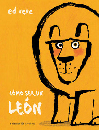 Cómo Ser Un León Libro