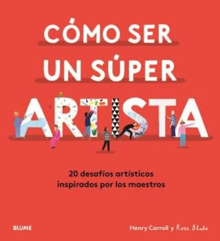 Cómo Ser Un Súper Artista Libro