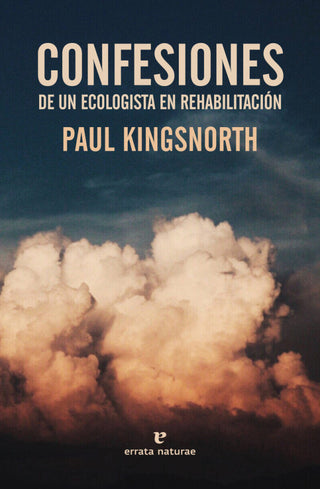 Confesiones De Un Ecologista En Rehabilitación Libro