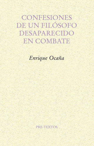Confesiones De Un Filósofo Desaparecido En Combate Libro