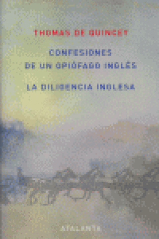 Confesiones De Un Opiófago Inglés /la Diligencia Inglesa Libro