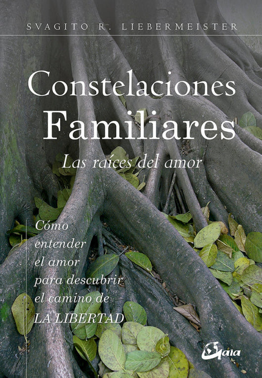 Constelaciones Familiares. Las Raíces Del Amor Libro