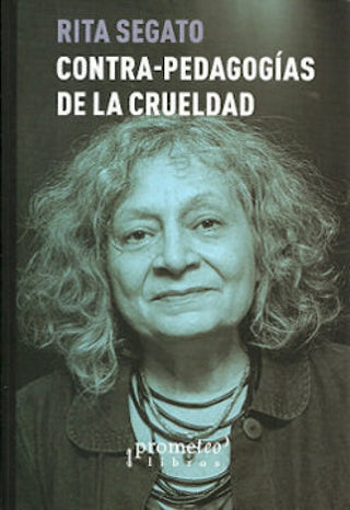 Contra-Pedagogias De La Crueldad Libro