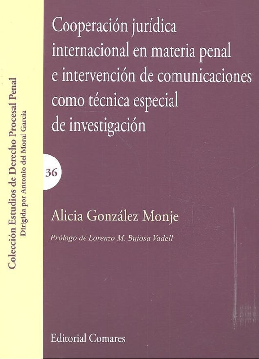 Cooperación Jurídica Internacional En Materia Penal E Intervención De Comunicaciones Como Técnica Es