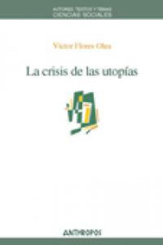 Crisis De Las Utopias La Libro
