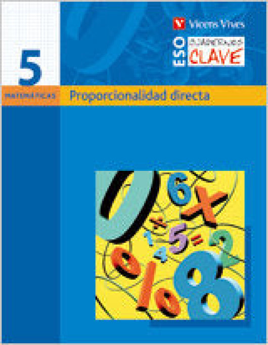 Cuaderno Clave C-5. Proporcionalidad Directa. Matematicas Libro