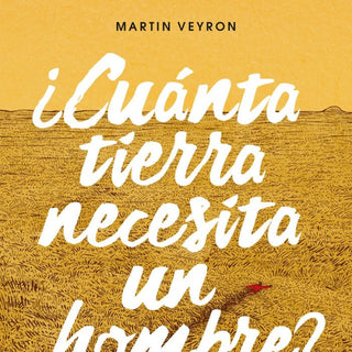 ¿cuánta Tierra Necesita Un Hombre Libro
