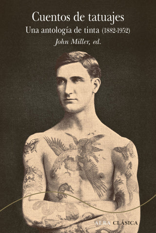 Cuentos De Tatuajes Una Antologia Tinta 1882-1952 Libro