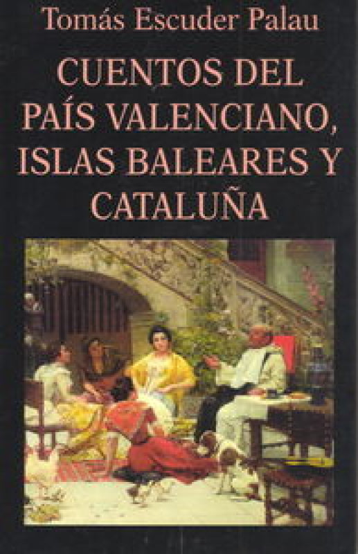 Cuentos Del País Valenciano Islas Baleares Y Cataluña Libro