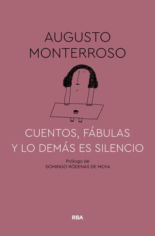 Cuentos Fábulas Y Lo Demás Es Silencio Libro
