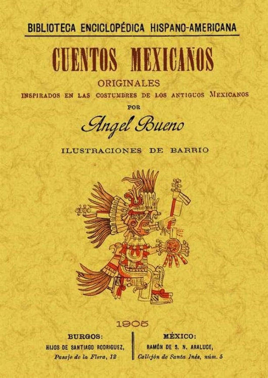 Cuentos Mexicanos Originales Inspirados En Las Costumbres De Los Antiguos Mexicanos. Libro