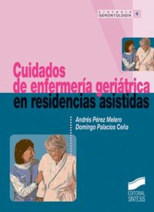 Cuidados De Enfermería Geriátrica En Residencias Asistadas Libro